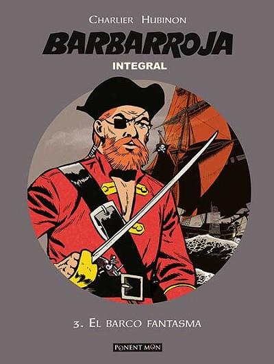BARBARROJA 3.EL BARCO FANTASMA (INTEGRAL) | 9781908007810 | JEAN-MICHEL CHARLIER Y VICTOR HUBINON | Llibres Parcir | Librería Parcir | Librería online de Manresa | Comprar libros en catalán y castellano online