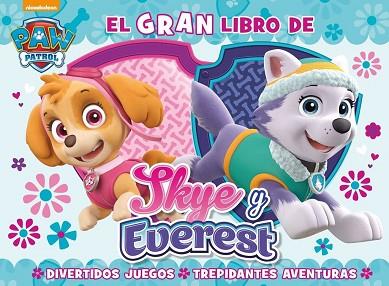 EL GRAN LIBRO DE SKY Y EVEREST (PAW PATROL - PATRULLA CANINA. LIBRO REGALO) | 9788448847562 | NICKELODEON | Llibres Parcir | Llibreria Parcir | Llibreria online de Manresa | Comprar llibres en català i castellà online
