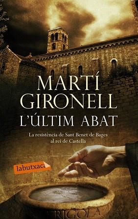 L'ÚLTIM ABAT | 9788499307527 | MARTÍ GIRONELL | Llibres Parcir | Llibreria Parcir | Llibreria online de Manresa | Comprar llibres en català i castellà online