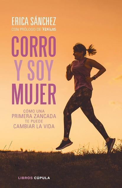 CORRO Y SOY MUJER | 9788448026868 | SÁNCHEZ, ERICA | Llibres Parcir | Llibreria Parcir | Llibreria online de Manresa | Comprar llibres en català i castellà online