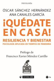 ¡QUÉDATE EN CASA! RESILIENCIA Y BIENESTAR | 9788491807629 | SÁNCHEZ HERNÁNDEZ, ÓSCAR/CANALES GARCÍA, ANA | Llibres Parcir | Llibreria Parcir | Llibreria online de Manresa | Comprar llibres en català i castellà online