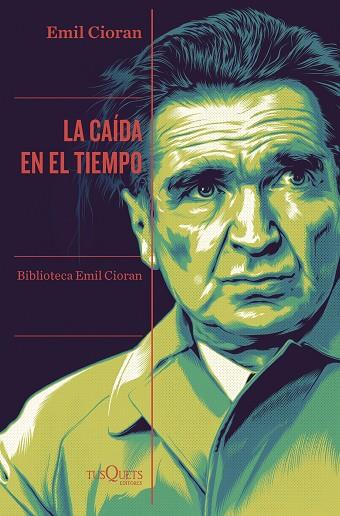 LA CAÍDA EN EL TIEMPO | 9788411072359 | CIORAN, EMIL | Llibres Parcir | Librería Parcir | Librería online de Manresa | Comprar libros en catalán y castellano online