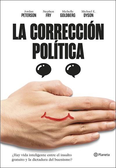 LA CORRECCIÓN POLÍTICA | 9788408209706 | PETERSON, JORDAN B./FRY, STEPHEN/MICHAEL ERIC DYSON/GOLDBERG, MICHELLE | Llibres Parcir | Llibreria Parcir | Llibreria online de Manresa | Comprar llibres en català i castellà online