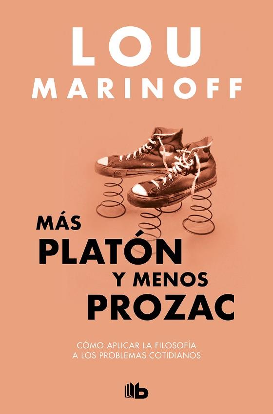 MÁS PLATÓN Y MENOS PROZAC | 9788413144429 | MARINOFF, LOU | Llibres Parcir | Librería Parcir | Librería online de Manresa | Comprar libros en catalán y castellano online