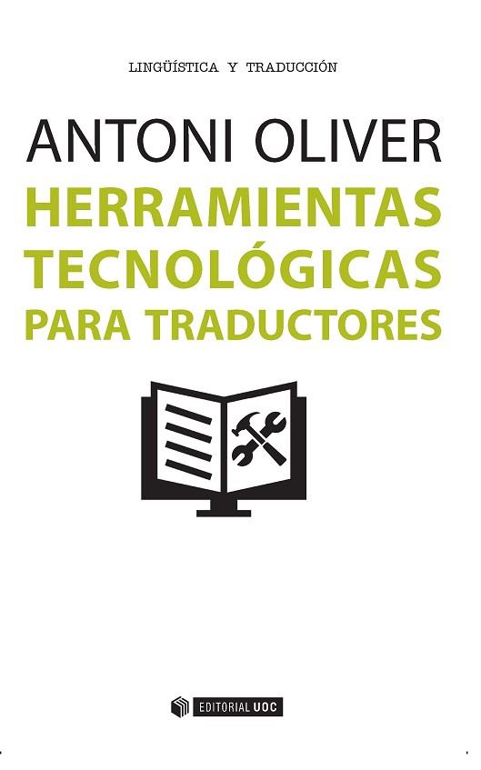HERRAMIENTAS TECNOLÓGICAS PARA TRADUCTORES | 9788490647516 | OLIVER GONZÁLEZ, ANTONI | Llibres Parcir | Llibreria Parcir | Llibreria online de Manresa | Comprar llibres en català i castellà online