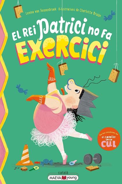 EL REI PATRICI NO FA EXERCICI | 9791388136146 | VAN TEUNENBROEK , LEVINA/BRUIJN , CHARLOTTE | Llibres Parcir | Llibreria Parcir | Llibreria online de Manresa | Comprar llibres en català i castellà online