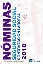 NÓMINAS. SEGURIDAD SOCIAL. CONTRATACIÓN LABORAL 2018 | 9788416671878 | GALÁN GUTIÉRREZ, CARLOS JAVIER | Llibres Parcir | Llibreria Parcir | Llibreria online de Manresa | Comprar llibres en català i castellà online