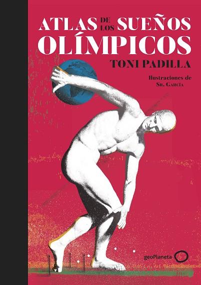 ATLAS DE LOS SUEÑOS OLÍMPICOS | 9788408226024 | PADILLA, TONI/SR. GARCÍA | Llibres Parcir | Librería Parcir | Librería online de Manresa | Comprar libros en catalán y castellano online