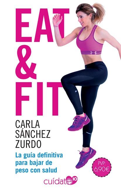 EAT & FIT | 9788491646501 | SÁNCHEZ ZURDO, CARLA | Llibres Parcir | Llibreria Parcir | Llibreria online de Manresa | Comprar llibres en català i castellà online