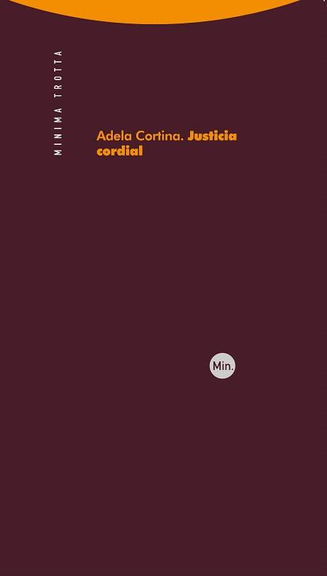 JUSTICIA CORDIAL | 9788498791419 | CORTINA, ADELA | Llibres Parcir | Librería Parcir | Librería online de Manresa | Comprar libros en catalán y castellano online