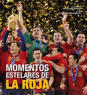 Momentos estelares de La Roja | 9788497858786 | Antonio Rivero Herraiz | Llibres Parcir | Librería Parcir | Librería online de Manresa | Comprar libros en catalán y castellano online