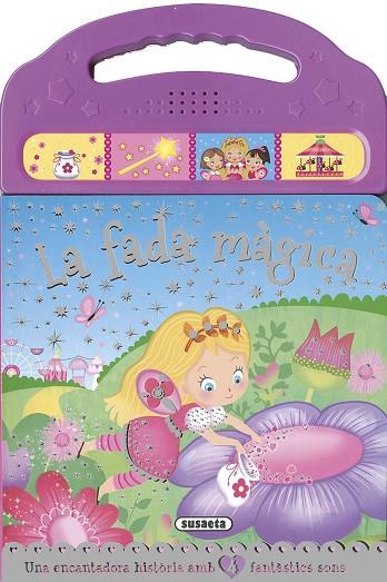 LA FADA MÀGICA | 9788467740660 | SUSAETA, EQUIP | Llibres Parcir | Llibreria Parcir | Llibreria online de Manresa | Comprar llibres en català i castellà online