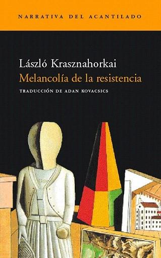 MELANCOLIA DE LA RESISTENCIA | 9788495359575 | KRASZNAHORKAI | Llibres Parcir | Llibreria Parcir | Llibreria online de Manresa | Comprar llibres en català i castellà online