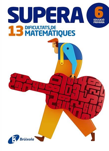 SUPERA 13 DIFICULTATS DE MATEMÀTIQUES 6 | 9788499062020 | PAYRÓ I CATALÀ, JORDI/VINOS I PEIRETÓ, PERE JOAN | Llibres Parcir | Llibreria Parcir | Llibreria online de Manresa | Comprar llibres en català i castellà online