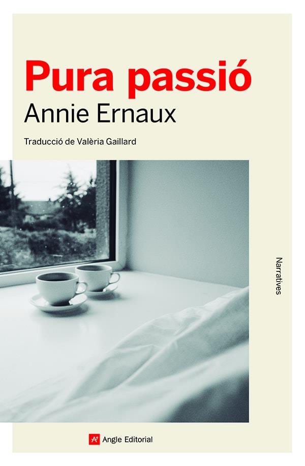 PURA PASSIÓ | 9788419017277 | ERNAUX, ANNIE | Llibres Parcir | Librería Parcir | Librería online de Manresa | Comprar libros en catalán y castellano online