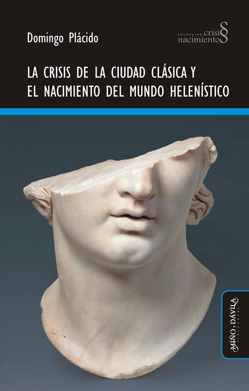 CRISIS DE LA CIUDAD CLÁSICA Y EL NACIMIENTO DEL MUNDO HELENÍSTICO | PODI124630 | PLÁCIDO  DOMINGO | Llibres Parcir | Librería Parcir | Librería online de Manresa | Comprar libros en catalán y castellano online