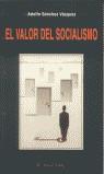 EL VALOR DEL SOCIALISMO | 9788495776716 | SÁNCHEZ VÁZQUEZ, ADOLFO | Llibres Parcir | Llibreria Parcir | Llibreria online de Manresa | Comprar llibres en català i castellà online