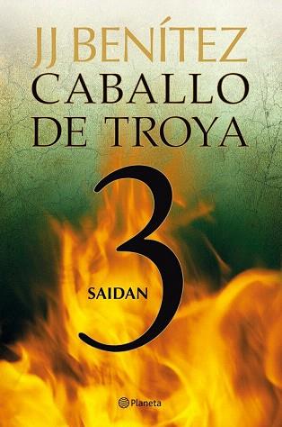 SAIDAN. CABALLO DE TROYA 3 | 9788408108061 | J. J. BENÍTEZ | Llibres Parcir | Librería Parcir | Librería online de Manresa | Comprar libros en catalán y castellano online