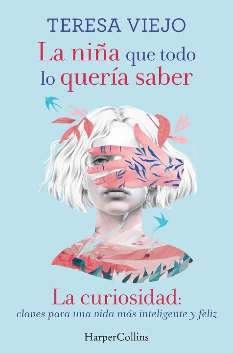 LA NIÑA QUE TODO LO QUERÍA SABER. LA CURIOSIDAD: CLAVES PARA UNA VIDA MÁS INTELI | 9788491394778 | VIEJO, TERESA | Llibres Parcir | Librería Parcir | Librería online de Manresa | Comprar libros en catalán y castellano online