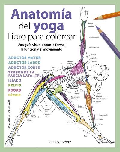 ANATOMÍA DEL YOGA. LIBRO PARA COLOREAR | 9788491117247 | SOLLOWAY, KELLY | Llibres Parcir | Llibreria Parcir | Llibreria online de Manresa | Comprar llibres en català i castellà online