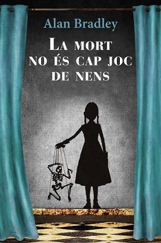 La mort no és cap joc de nens | 9788466413510 | Alan Bradley | Llibres Parcir | Librería Parcir | Librería online de Manresa | Comprar libros en catalán y castellano online
