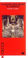 IGLESIA QUE QUISO EL CONCILIO | 9788428816687 | CASTILLO | Llibres Parcir | Librería Parcir | Librería online de Manresa | Comprar libros en catalán y castellano online