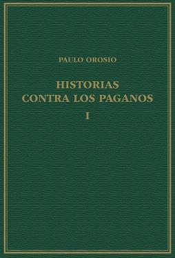 HISTORIAS CONTRA LOS PAGANOS, VOLUMEN I, LIBROS I-III | 9788400110314 | OROSIO, PAULO | Llibres Parcir | Librería Parcir | Librería online de Manresa | Comprar libros en catalán y castellano online