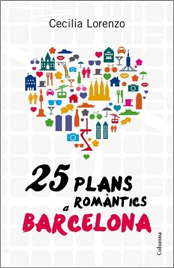 25 PLANS ROMÀNTICS A BARCELONA | 9788466416504 | CECÍLIA LORENZO GIBERT | Llibres Parcir | Llibreria Parcir | Llibreria online de Manresa | Comprar llibres en català i castellà online