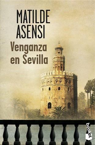 VENGANZA EN SEVILLA | 9788408114499 | ASENSI, MATILDE | Llibres Parcir | Librería Parcir | Librería online de Manresa | Comprar libros en catalán y castellano online