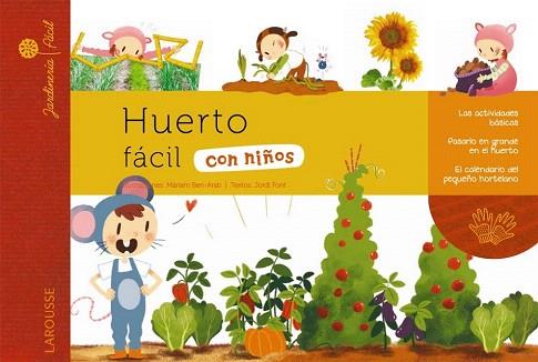 HUERTO FÁCIL CON NIÑOS | 9788415785903 | LAROUSSE EDITORIAL | Llibres Parcir | Librería Parcir | Librería online de Manresa | Comprar libros en catalán y castellano online