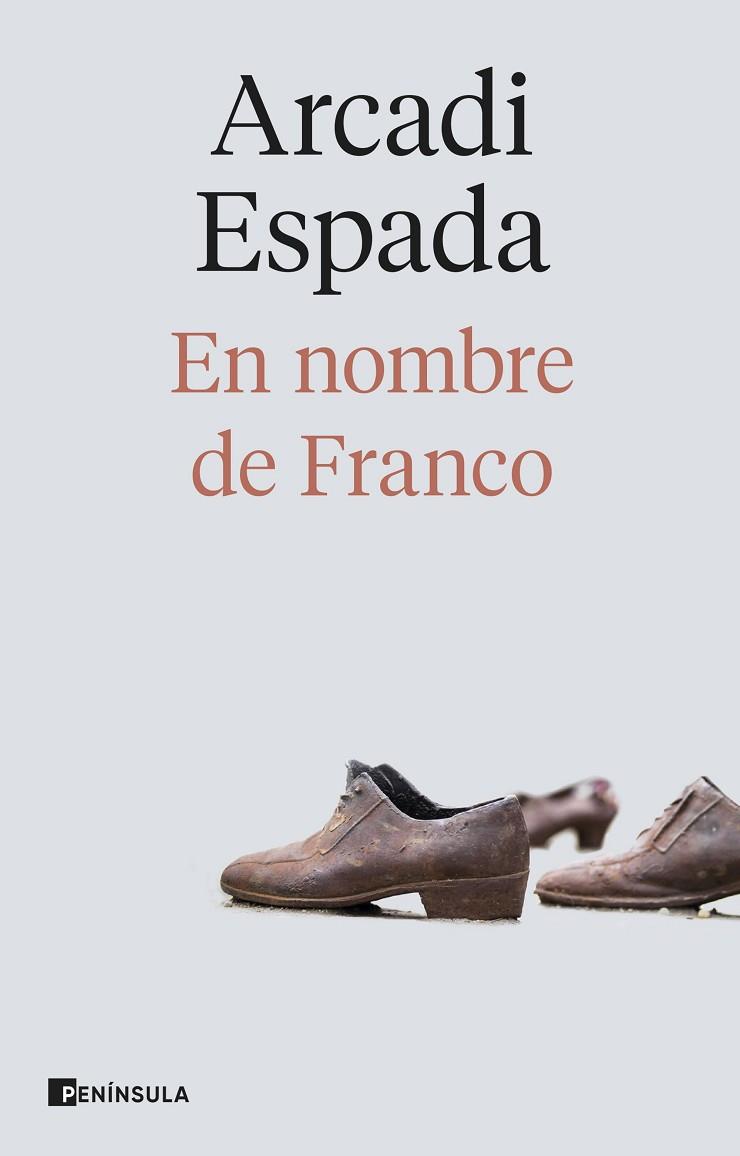 EN NOMBRE DE FRANCO | 9788411004183 | ESPADA, ARCADI | Llibres Parcir | Librería Parcir | Librería online de Manresa | Comprar libros en catalán y castellano online