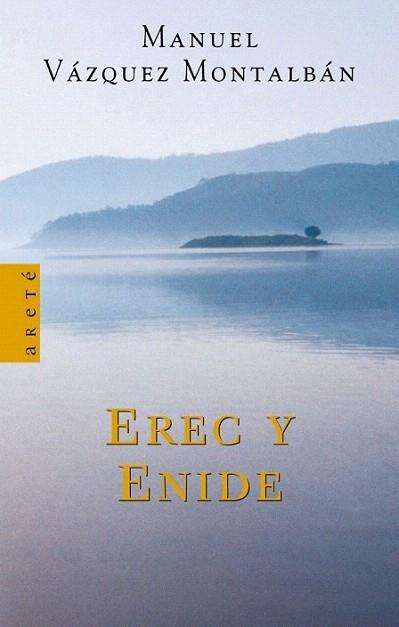 EREC Y ENIDE | 9788439708964 | VAZQUEZ MONTALBAN | Llibres Parcir | Librería Parcir | Librería online de Manresa | Comprar libros en catalán y castellano online