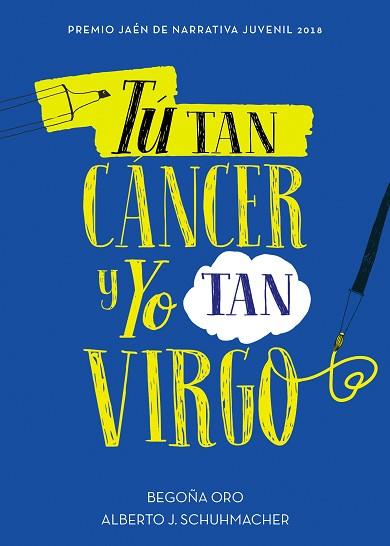 TÚ TAN CÁNCER Y YO TAN VIRGO | 9788417460433 | ORO, BEGOÑA / SCHUHMACHER, ALBERTO J. | Llibres Parcir | Librería Parcir | Librería online de Manresa | Comprar libros en catalán y castellano online