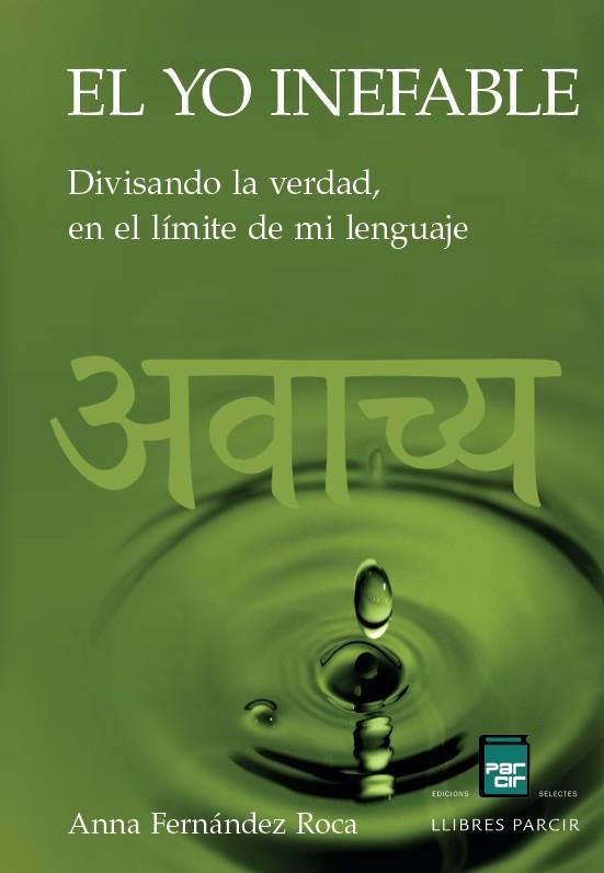 EL YO INEFABLE | 9791388199196 | ANNA FERNÁNDEZ ROCA | Llibres Parcir | Librería Parcir | Librería online de Manresa | Comprar libros en catalán y castellano online