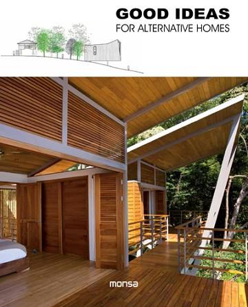 GOOD IDEAS FOR ALTERNATIVE HOMES | 9788416500369 | Llibres Parcir | Librería Parcir | Librería online de Manresa | Comprar libros en catalán y castellano online