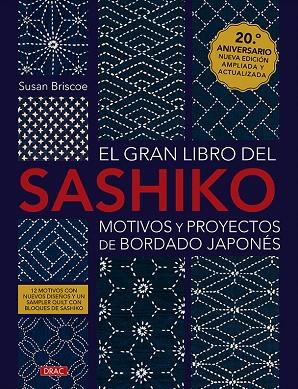 EL GRAN LIBRO DEL SASHIKO. MOTIVOS Y PROYECTOS DE BORDADO JAPONÉS | 9788498748086 | BRISCOE, SUSAN | Llibres Parcir | Librería Parcir | Librería online de Manresa | Comprar libros en catalán y castellano online