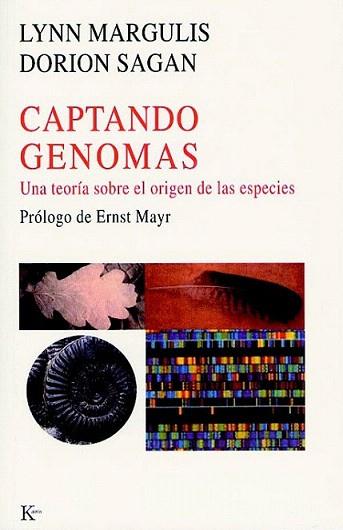 CAPTANDO GENOMAS UNA TEORIA SOBRE EL ORIGEN DE LAS ESPECIES | 9788472455511 | MARGULIS LYNN SAGAN DORION | Llibres Parcir | Librería Parcir | Librería online de Manresa | Comprar libros en catalán y castellano online