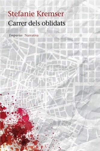 Carrer dels oblidats | 9788497877985 | Stefanie Kremser | Llibres Parcir | Llibreria Parcir | Llibreria online de Manresa | Comprar llibres en català i castellà online