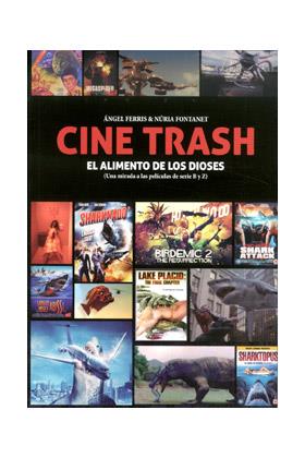 CINE TRASH: EL ALIMENTO DE LOS DIOSES | 9788416229208 | FERRIS, ANGEL/ FONATNET, NURIA | Llibres Parcir | Librería Parcir | Librería online de Manresa | Comprar libros en catalán y castellano online