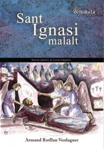 SANT IGNASI MALALT | 9788492571956 | Llibres Parcir | Librería Parcir | Librería online de Manresa | Comprar libros en catalán y castellano online