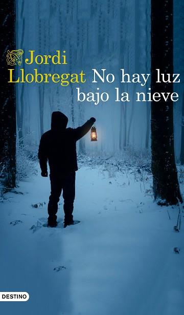 NO HAY LUZ BAJO LA NIEVE | 9788423356027 | LLOBREGAT, JORDI | Llibres Parcir | Llibreria Parcir | Llibreria online de Manresa | Comprar llibres en català i castellà online