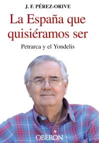 LA ESPAÑA QUE QUISIERAMOS SER | 9788436825237 | PREEZ ORIVE | Llibres Parcir | Llibreria Parcir | Llibreria online de Manresa | Comprar llibres en català i castellà online