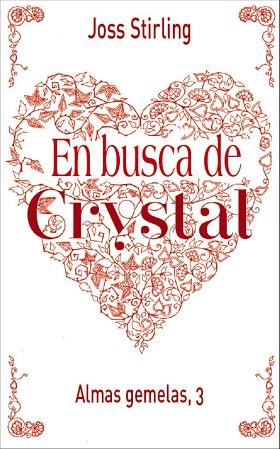 ALMAS GEMELAS, 3. EN BUSCA DE CRYSTAL | 9788469605523 | STIRLING, JOSS | Llibres Parcir | Llibreria Parcir | Llibreria online de Manresa | Comprar llibres en català i castellà online