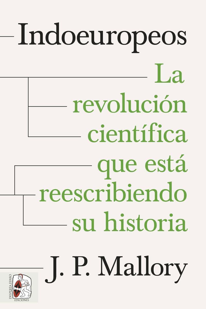 INDOEUROPEOS. LA REVOLUCIÓN CIENTÍFICA QUE ESTÁ REESCRIBIENDO SU HISTORIA | 9788412984682 | MALLORY, J. P. | Llibres Parcir | Librería Parcir | Librería online de Manresa | Comprar libros en catalán y castellano online