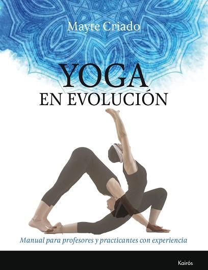 YOGA EN EVOLUCIóN | 9788499885803 | CRIADO REGIDOR, MAYTE | Llibres Parcir | Librería Parcir | Librería online de Manresa | Comprar libros en catalán y castellano online