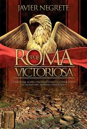 ROMA VICTORIOSA | 9788491648208 | NEGRETE, JAVIER | Llibres Parcir | Librería Parcir | Librería online de Manresa | Comprar libros en catalán y castellano online