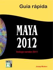 MAYA 2012 GUIA RAPIDA incluye version 2011 | 9788415033530 | Molero, Josep | Llibres Parcir | Librería Parcir | Librería online de Manresa | Comprar libros en catalán y castellano online