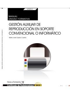 MANUAL. GESTIÓN AUXILIAR DE REPRODUCCIÓN EN SOPORTE CONVENCIONAL O INFORMÁTICO ( | 9788468151892 | MARÍA JOSÉ GUIRAO CUESTA | Llibres Parcir | Librería Parcir | Librería online de Manresa | Comprar libros en catalán y castellano online
