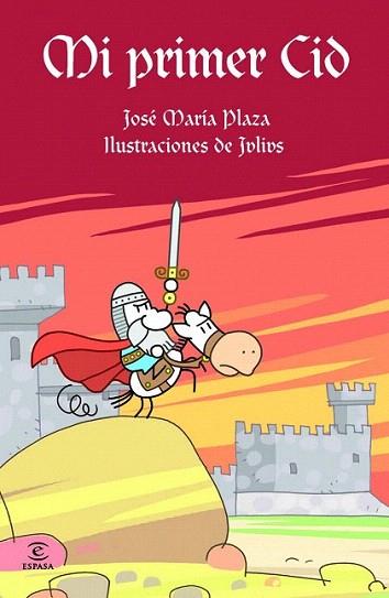 MI PRIMER CID espasa bolsillo | 9788467037630 | JOSE MARIA PLAZA ILUSTRACIONES JILIUS | Llibres Parcir | Llibreria Parcir | Llibreria online de Manresa | Comprar llibres en català i castellà online