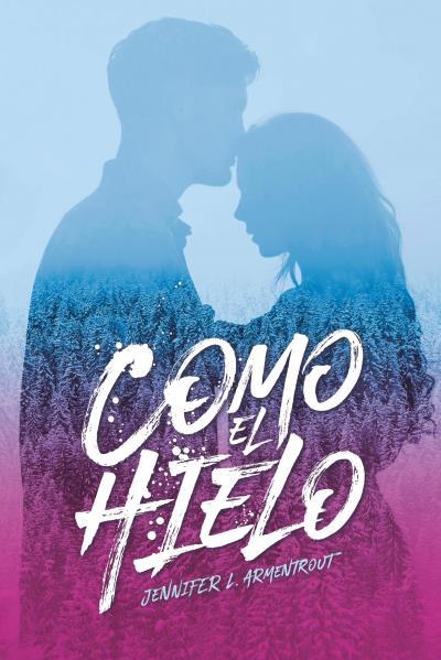 COMO EL HIELO | 9788416327539 | ARMENTROUT, JENNIFER | Llibres Parcir | Librería Parcir | Librería online de Manresa | Comprar libros en catalán y castellano online